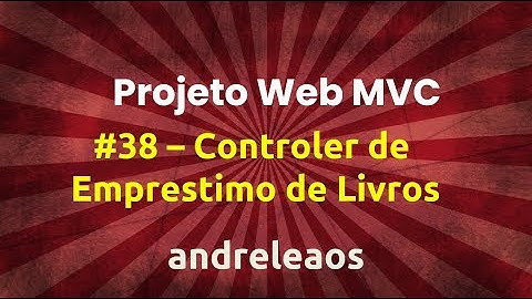 Projeto Web Asp.Net Core MVC - Parte 38 - Controler de Emprestimo de Livros