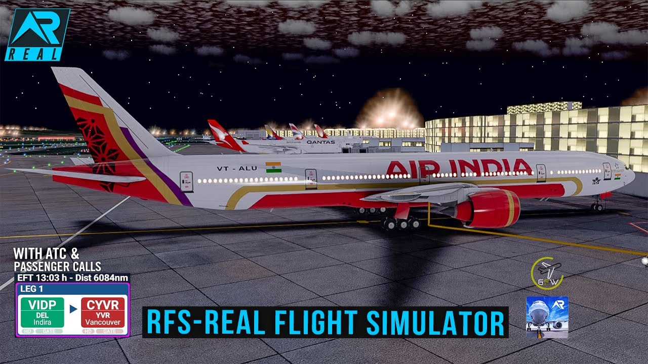 RFS - Real Flight Simulator- New Delhi to Vancouver||Full Flight||B777 ...