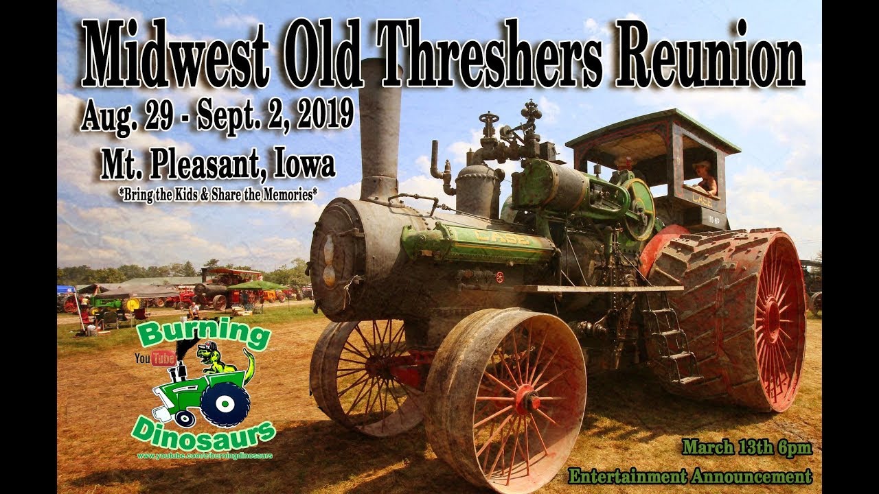2019 Midwest Old Threshers Reunion Mt Plesant Iowa Tractors and Steam