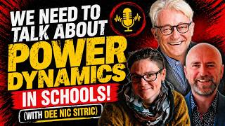 We need to talk about power dynamics in schools! (with Dee Nic Sitric)
