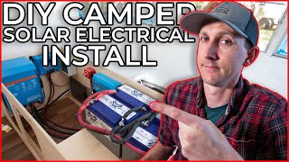 how to install solar & electrical in a diy camper (a complete walkthrough)