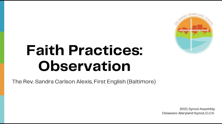 Synod Assembly 2021 Faith Practices - Pr. Sandra C...