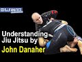 Understanding Jiu Jitsu by John Danaher, Bernardo Faria & Gordon Ryan