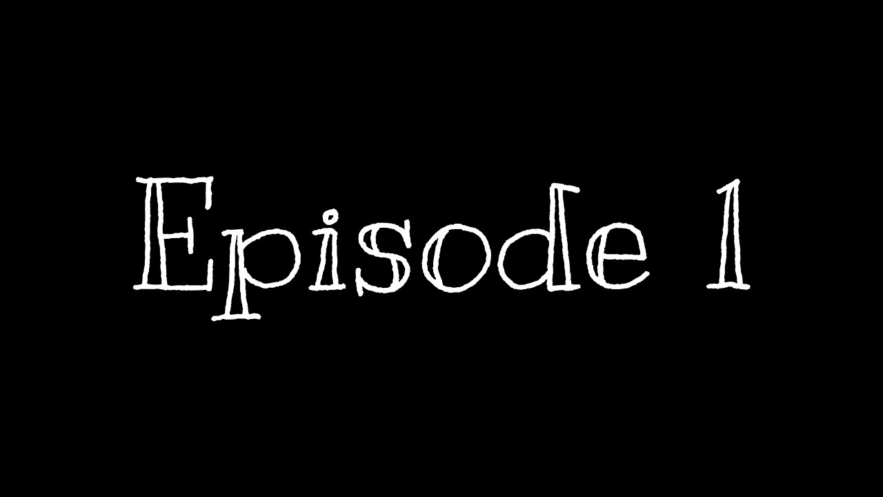 Episode 1 - Pilot - YouTube