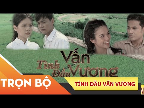 #1 Phim Việt Nam Hay Nhất | Xin Chào Hạnh Phúc -"Tình Đầu Vấn Vương"- Trọn Bộ Mới Nhất