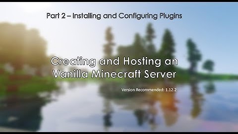 Setting up your Minecraft Server [Part 2] - Plugin Basics