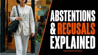 Abstentions & Recusals Explained