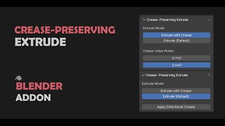 Crease-Preserving Extrude Blender Addon Tutorial