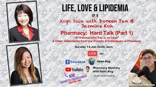 Pharmacy: Hard Talk (Part 1) with Doreen Tan and Jasmine Koh - Life, Love & Lipidemia Ep 9