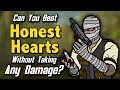 Can You Beat Honest Hearts Without Taking Any Damage?