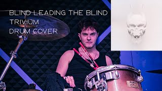 Blind Leading The Blind Drum Cover By Rhythmblood