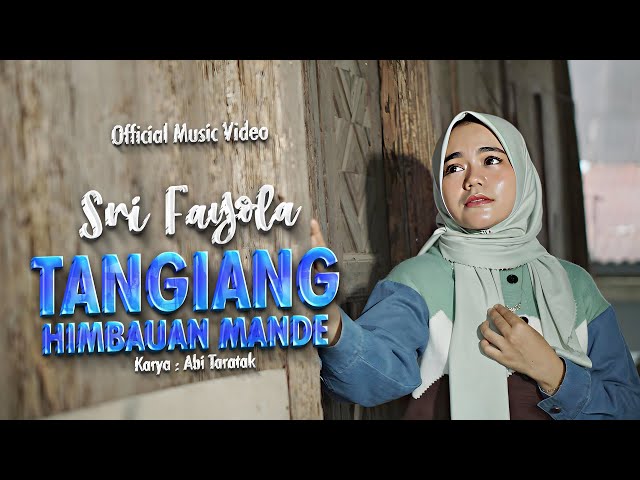 Sri Fayola - Tangiang Himbauan Mande (Official Music Video) class=