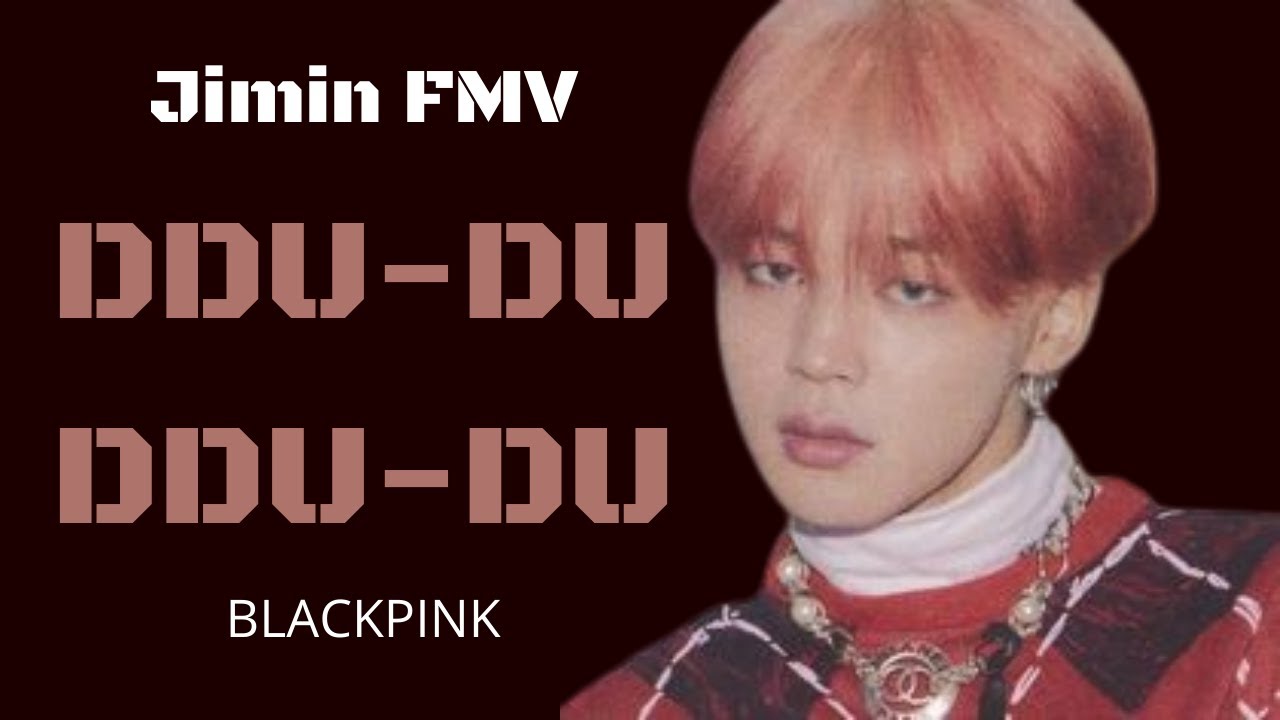 BTS Jimin - DDU-DU DDU-DU  [FMV]  BLACKPINK