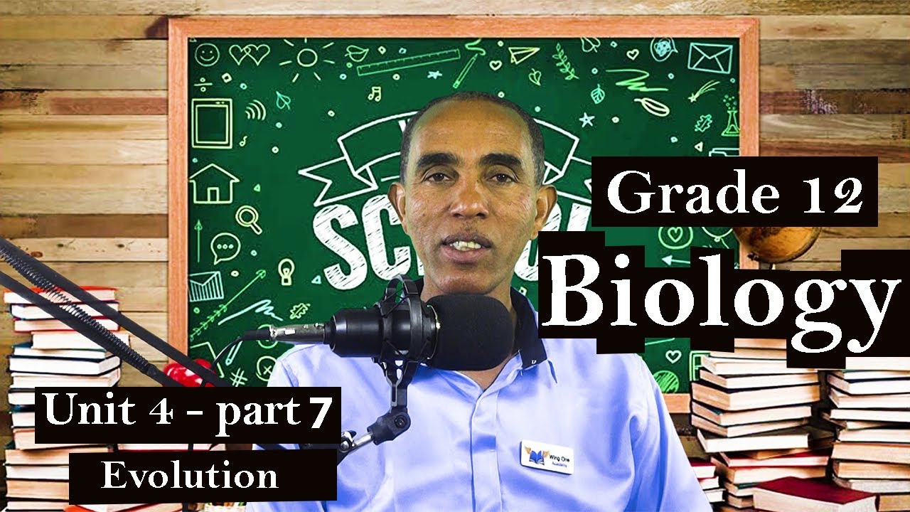 Grade 12 Biology Unit 4 part-7 Evolution