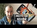 Moto G6 Review: The sleekest G yet!