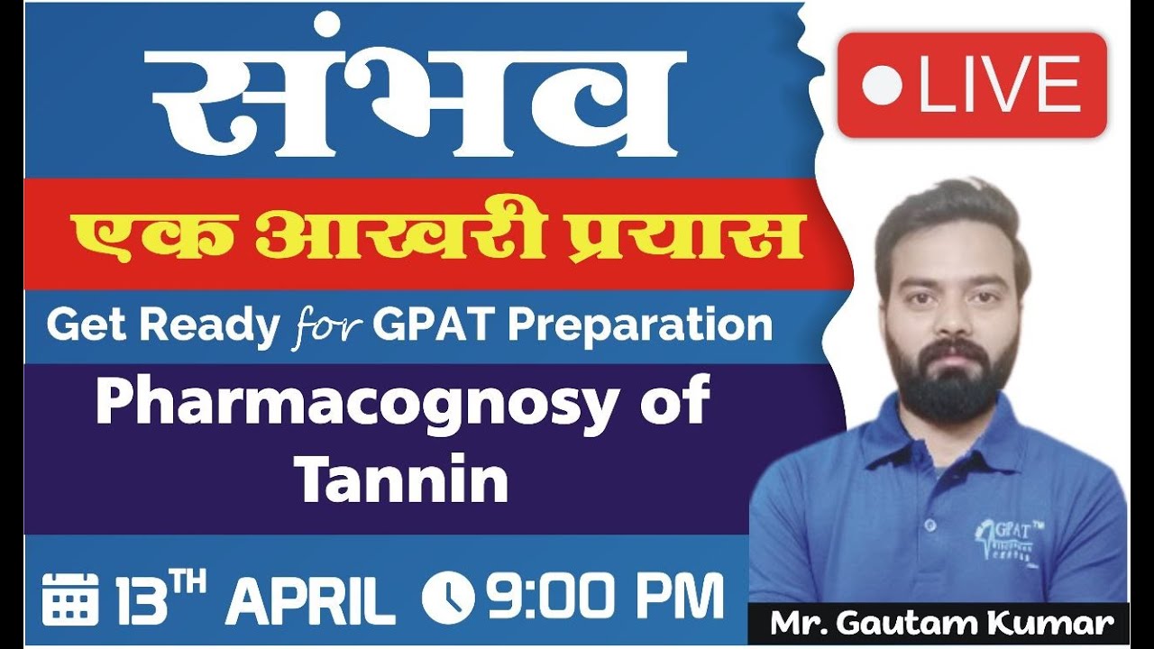 संभव एक आखिरी प्रयास| PHARMACOGNOSY OF TANNINS | 9 PM
