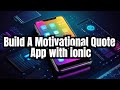 ionic tutorial: Build a Motivational Quote App!