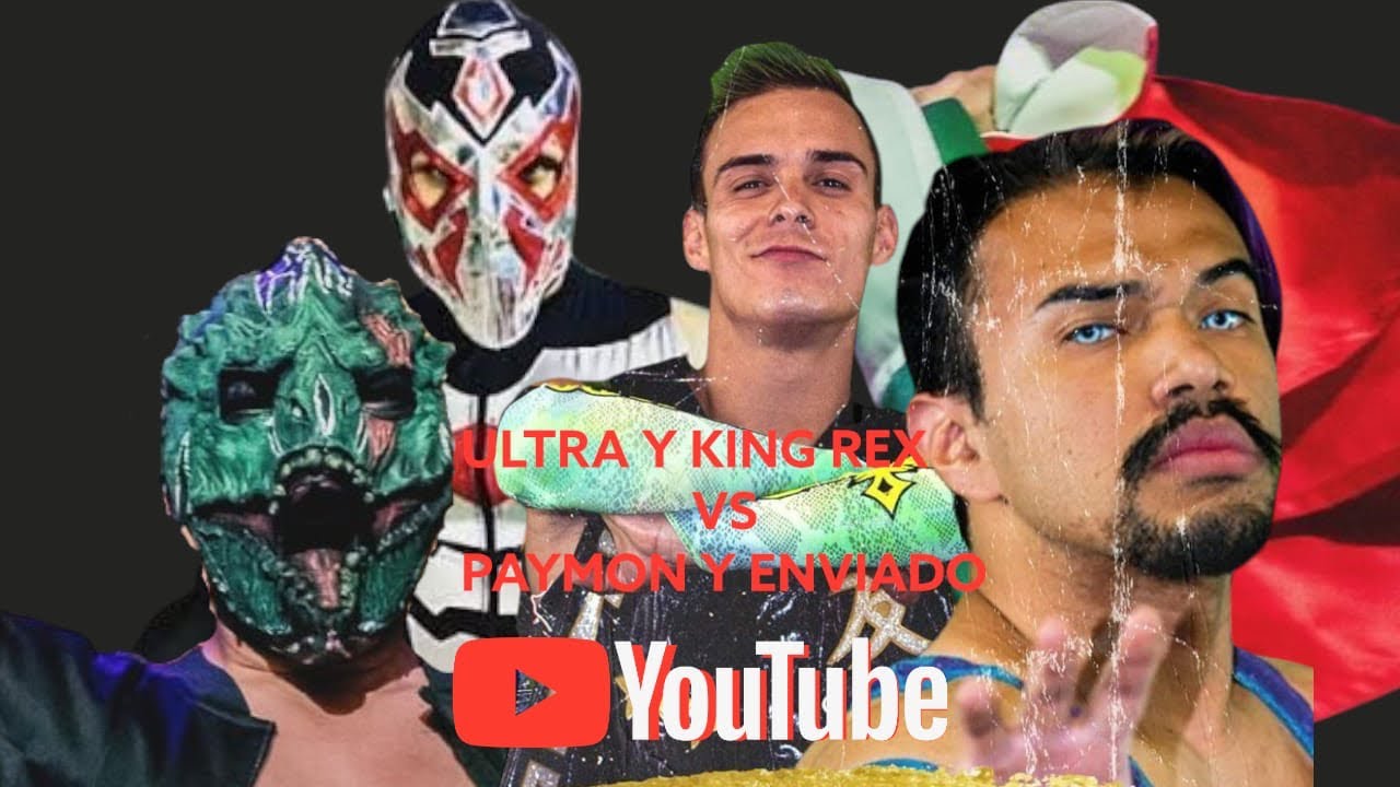 NGX KING REX Y ULTRA VS PAYMON Y ENVIADO lucha libre - YouTube