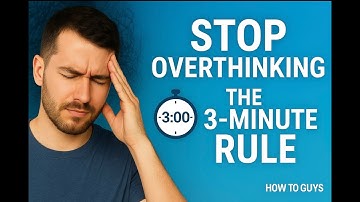 How to Stop Overthinking Everything — Instantly (The 3-Minute Rule)