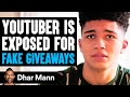 YouTuber Is EXPOSED For FAKE GIVEAWAYS, He Lives To Regret It | Dhar Mann