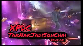 XPDC Reunion - Tak Nak Jadi Soh Chai (LIVE TV9)