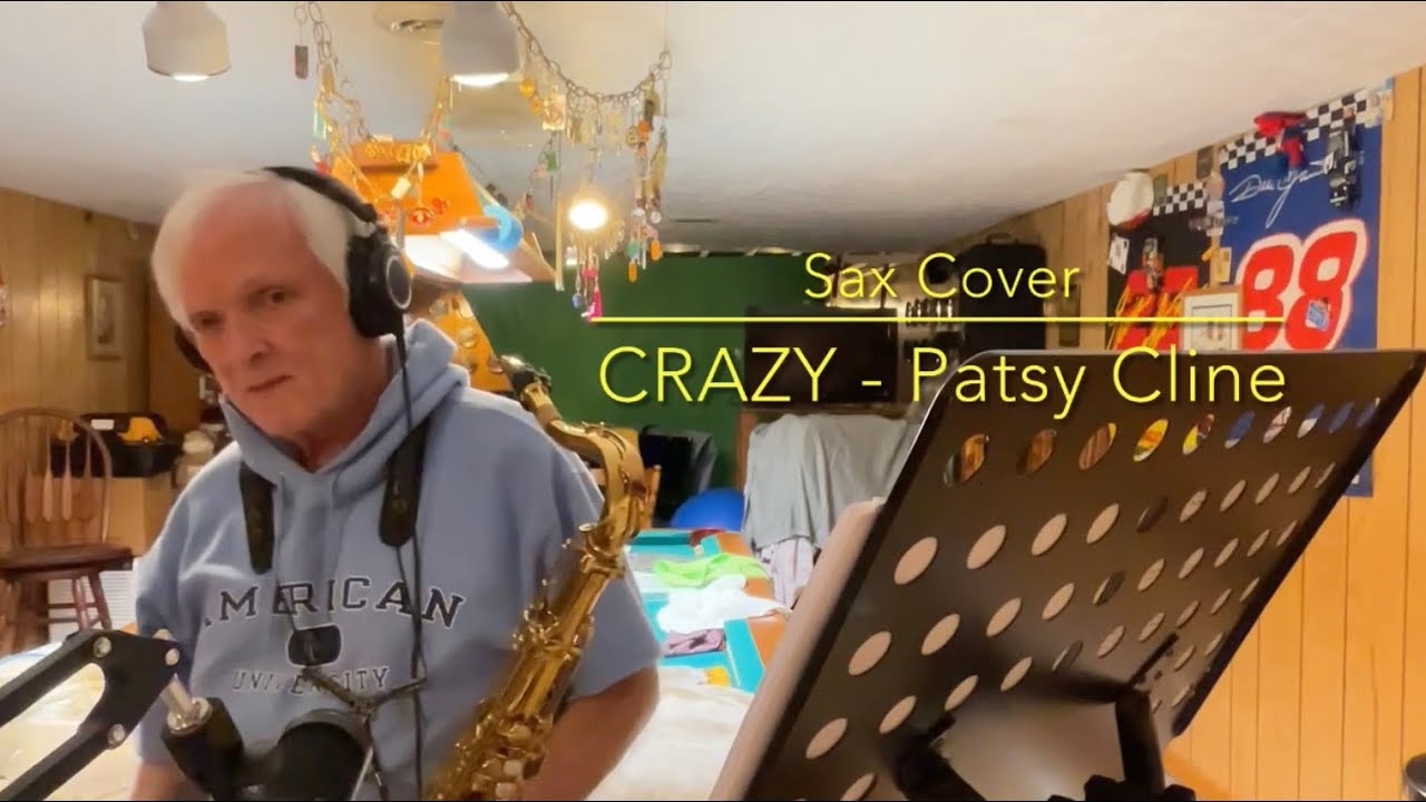Crazy - Patsy Cline - Sax Cover 1/2024 - YouTube