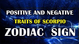7 Positive And Negative Traits of Scorpio Zodiac Sign  |  Secrets of Scorpio Zodiac Sign