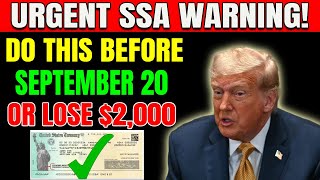 FINAL NOTICE: Seniors Do This Before September 20 or Lose $2,000 in Social Security Benefits!