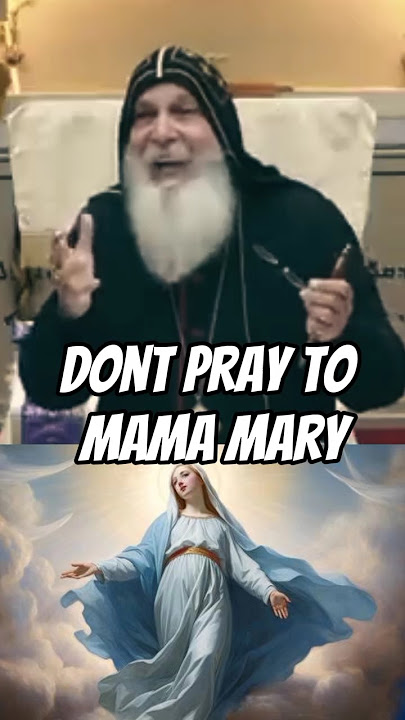 ARE YOU PRAYING TO MAMA MARY?- MAR MARI