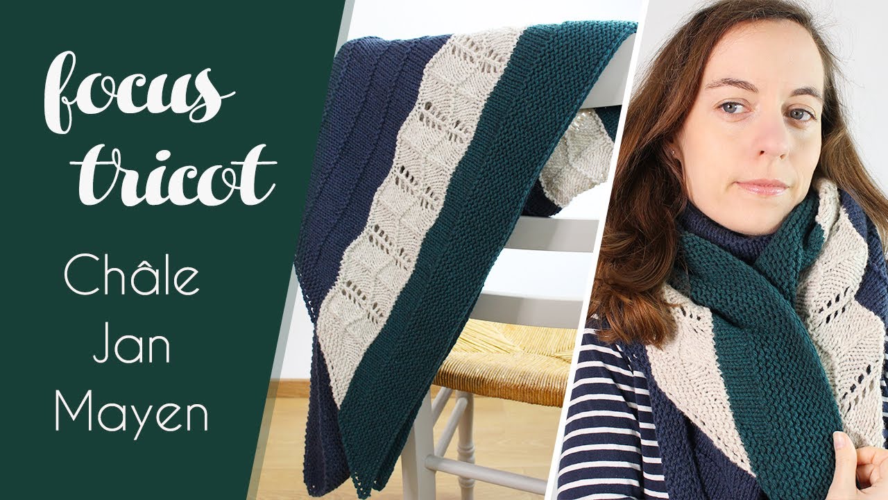 Focus Tricot (spécial débutant) : Tricoter le Châle Jan Mayen