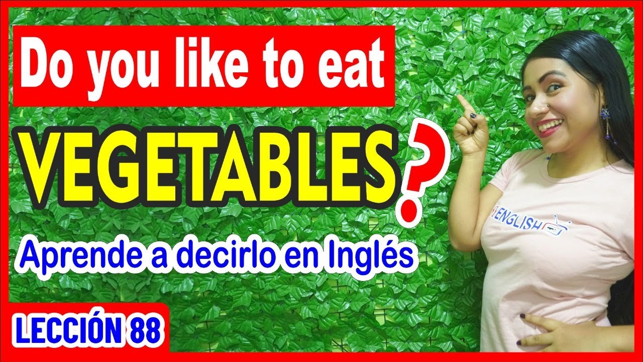 Aprende a PRONUNCIAR los VEGETALES en Inglés  🥕🍅🍆 INGLÉS CHÉVERE 88 😎