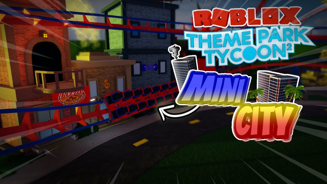 CITY BUILD IN Roblox theme park tycoon 2 - YouTube
