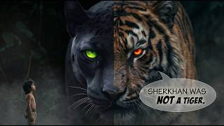 SHER KHAN WAS NOT A TIGER !