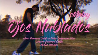 Cmaley - Ojos Nublados Video Oficial