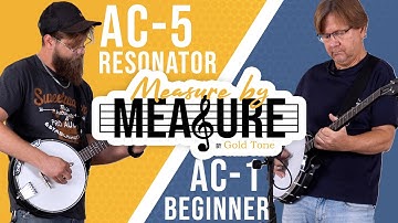 Measure by Measure Series - Episode 4 | AC-1 vs AC-5 Acoustic Composite Banjos