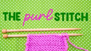 🧶 The Purl Stitch (Beginner Friendly Learn To KNIT Series!)