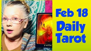 February 18 DAILY TAROT READING “FAITH” Reading For All Zodiac Signs