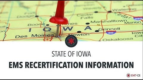 Iowa EMS Recertification Requirements | EMT-CE.com