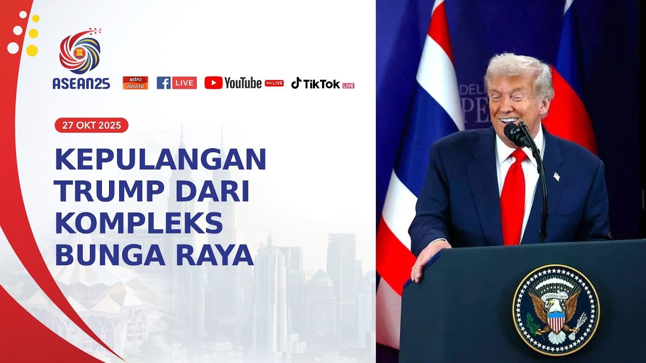 [LANGSUNG] Kepulangan Trump dari Kompleks Bunga Raya | 27 Oktober 2025 ...