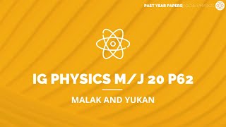 IGCSE Physics P62 MJ20 | CAIE Physics Past Year Papers S1 E3