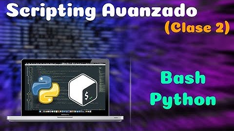 Scripting Avanzado en Bash y Python