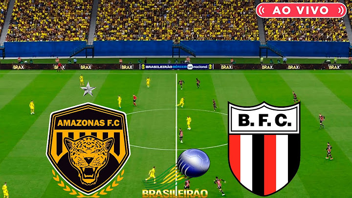 AMAZONAS X BOTAFOGO SP | AO VIVO COM IMAGENS DO BRASILEIRÃO SERIE B | ASSISTA AGORA | DIRETO DO PES