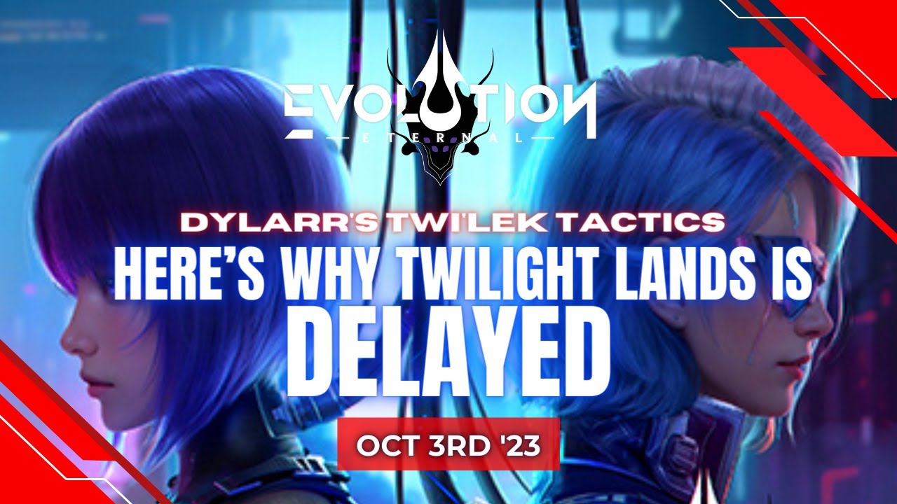 Here is the Reason Why Twilight Land's Was Delayed | Eternal Evolution