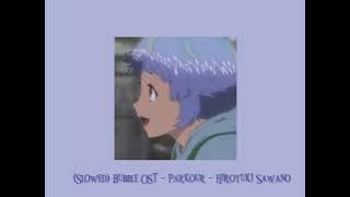 Bubble OST - Parkour - Hiroyuki Sawano (slowed)