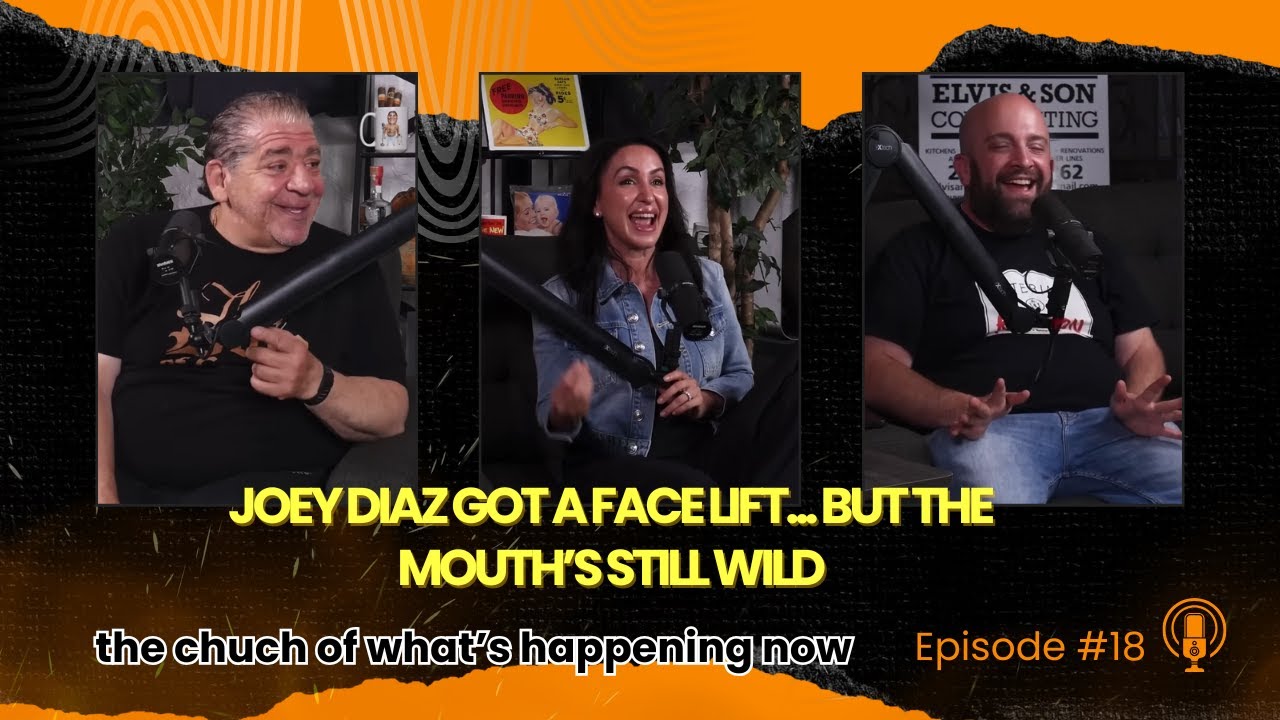 Joey Diaz Got a Face Lift... But the Mouth’s Still Wild | The Church of What's Happening Now