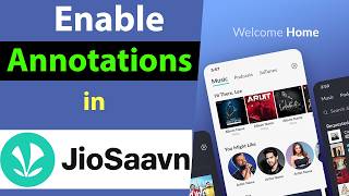 How to Enable Annotations in JioSaavn App