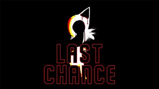 Last Chance - Fnf Sonic.exe Rerun Foxs Remix Flp