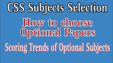 css subject selection| css optional subject selection| css subject selection 2024