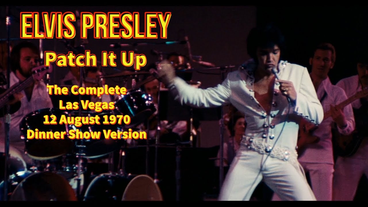 Elvis Presley - Patch It Up - 12 August 1970 - Complete and re-edited with  Stereo audio