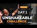 Become unshakeable challenge day 1